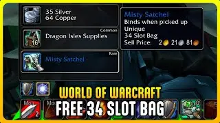 WoW Dragonflight - How to get Free 34 Slot Bag Location (Misty Satchel)