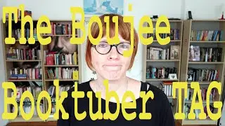 The Boujee Booktuber TAG
