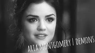 Aria Montgomery || demons