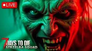 7 Days To Die | STRZELBA SQUAD 19 EDYCJA | LIVE