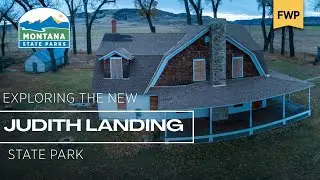 Visit Montana's new State Park, Judith Landing