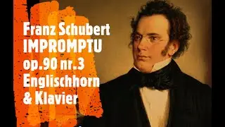 Franz Schubert Impromptu op.90 nr.3 Englischhorn & Klavier arr. Yasna Brandstaetter