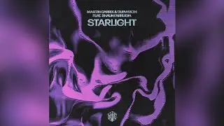 Martin Garrix & DubVision ft. Shaun Farrugia - Starlight (Keep Me Afloat) (Extended Mix) | Download