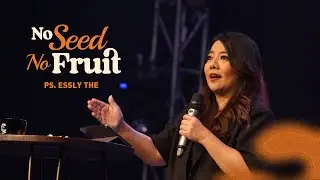 ECC ONLINE SERVICE | PS. ESSLY THE | NO SEED NO FRUIT
