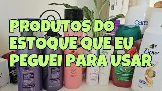 Produtos do ESTOQUE que peguei para usar