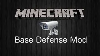 Minecraft | Mod Showcase | Base Defense Mod (Survallence Cameras and Sercurity Robots!)