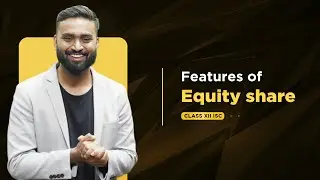 Equity shares | Features  | Commerce | ISC | Class-12 | #mostimportantquestions
