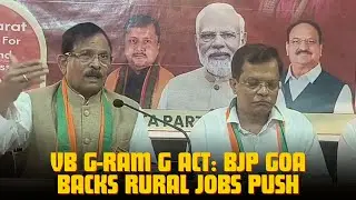 VB G-RAM G Act: BJP Goa Backs Rural Jobs Push