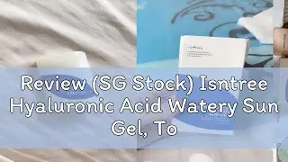 Review (SG Stock) Isntree Hyaluronic Acid Watery Sun Gel, Toner, Airy Sun Stick SPF50 PA++++, Green