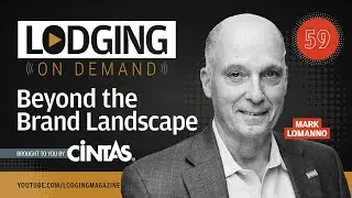 Where Hotel Brands Are Headed Next | Data Insights from Kalibri Labs&rsquo; Mark Lomanno
