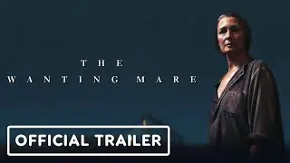 The Wanting Mare: Exclusive Official Trailer