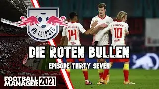 CHAMPS LEAGUE REVENGE? | DIE ROTEN BULLEN 37 | RED BULL LEIPZIG | FM21 | FOOTBALL MANAGER 2021
