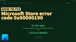 How to fix Microsoft Store error code 0x00000190