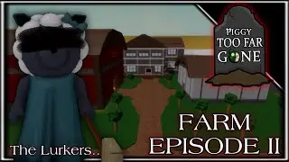 Piggy: Too Far Gone | Episode II - “The Lurkers” | Piggy Build Mode Series