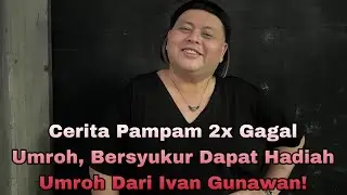 Pampam Sangat Bersyukur Dapet Hadiah Umroh Dari Ivan Gunawan!