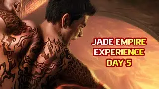 Is It Still Worth Playing?! The Jade Empire Special Edition Experience Day 5 Gameplay