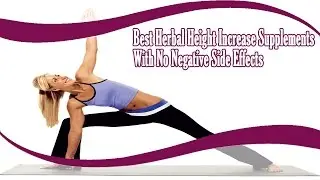Best Herbal Height Increase Supplements With No Negative Side Effects