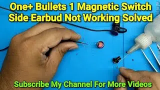 OnePlus Bullets Wireless Earphone Magnetic Switch Side Earbud Not Working Solved