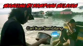 PART 2, Mancing Di kampung Nelayan