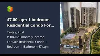 47.00 sqm 1-bedroom Residential Condo For Sale in Taytay Rizal