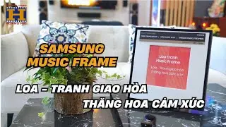 C&oacute; g&igrave; đặc biệt ở Samsung Music Frame &ndash; Loa tranh nghệ thuật cho kh&ocirc;ng gian sống hiện đại?
