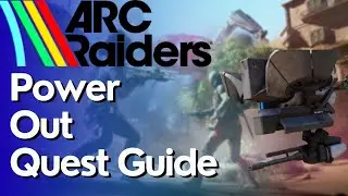 Power Out Quest Guide in ARC Raiders