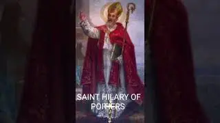 Jan 13 -St Hilary of Poitiers: Defender of Christ&rsquo;s divinity, fearless teacher of truth and faith.