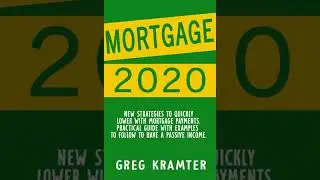 Mortgage 2020: New strategies to quickly lower with mortgage payments. Practical guide with
