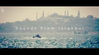 Sounds From Istanbul (Teaser) 4K