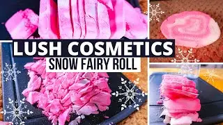 SNOW FAIRY ROLL | LUSH COSMETICS | Bubble Bar ASMR Cutting & Demo