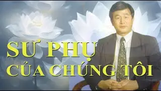 SƯ PHỤ CỦA CHÚNG TÔI | Bài hát dành cho các đệ tử Đại Pháp | Lyric Video | Mai Hoàng