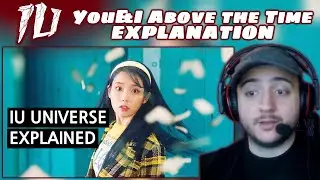 IU (아이유) YOU&I (너랑나) and Above The Time (시간의 바깥) Explained by a korean REACTION | IU Universe?