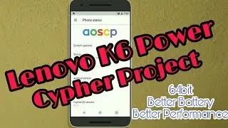AOSCP 64bit custom rom running on lenovo k6 power