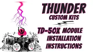 Thunder Custom Kits TD-50X Tutorial