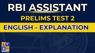 RBI Assistant Prelims Test 2 English - Explanation | LTX Classes | Vizag | 7893899553