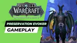 Preservation Evoker Gameplay - New Class in Dragonflight Expansion - Healer Evoker