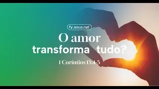 Does love transform everything?
