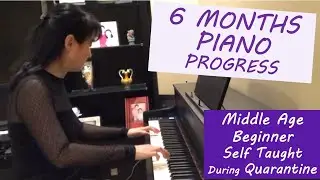 Adult Beginner Piano Progress-- During Quarantine (Part1)A Comme Amour秋日私语  Mariage d'Amour 梦中的婚礼