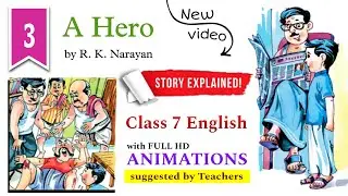 🦸&zwj;♂️A Hero by R.K Narayan | Story Explanation Dav Class 7 English Literature Chapter 3 in Hindi CBSE