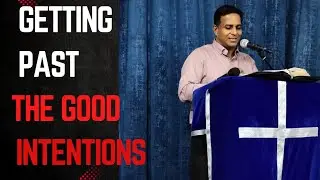 Getting past .The Good Intentions #wisemen  #jesussermons #faithingod