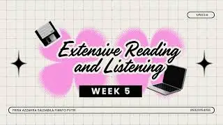 WEEK 5 | EXTENSIVE READING & LISTENING #sasingUNESA #Extensive Reading&Listening #2025E