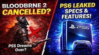 Bloodborne 2 PS5 Cancelled? PS6 Leaked Specs & Features Will Shock You!
