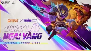 [MLBB x TUẤN CRY] ĐOẠT LẤY NGAI V&Agrave;NG |LYRICS VIDEO - ALLSTAR THEMESONG (Vietnamese version)