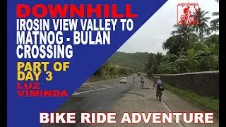 Luzon&ndash;Visayas&ndash;Mindanao Bike Ride | Day 3: Part 2Irosin &rarr; Bulan