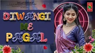 DST MGK - DIWANGI ME PAGAL|| ROMANTIC SONG HEART TOUCHING|| VIRAL BOLLYWOOD MUSIC 