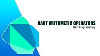 Dart Arithmetic Operators