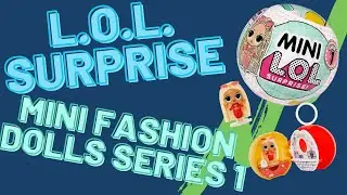 LOL Surprise Mini Fashion Dolls Series 1 Unboxing Review | The Upside Down Robot
