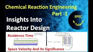 Chemical Reaction Engineering Part1 – Insights Into Reactor Design
