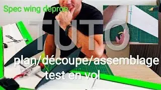 Diy comment construire une Aile volante SPEC WING kfm4 en depron