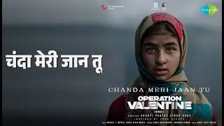 चंदा मेरी जान तू | Chanda Meri Jaan Tu - Operation Valentine (Hindi) | Aadil Rizvi Music